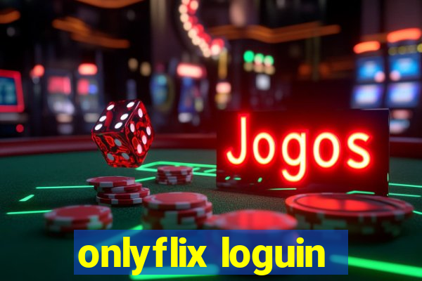 onlyflix loguin